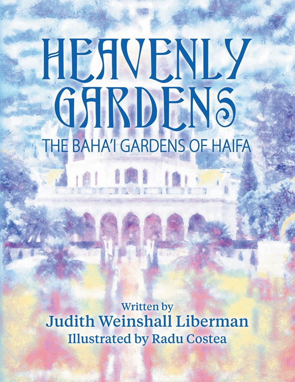 Heavenly Gardens: Baha'i Gardens of Haifa